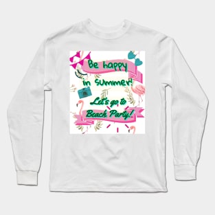 Summer party Long Sleeve T-Shirt